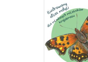 Okładka publikacji. Widać na niej motyla na zielonym kole oraz tytuł który brzmi "Ilustrowany atlas motyli dla młodszych miłośników krajobrazu"